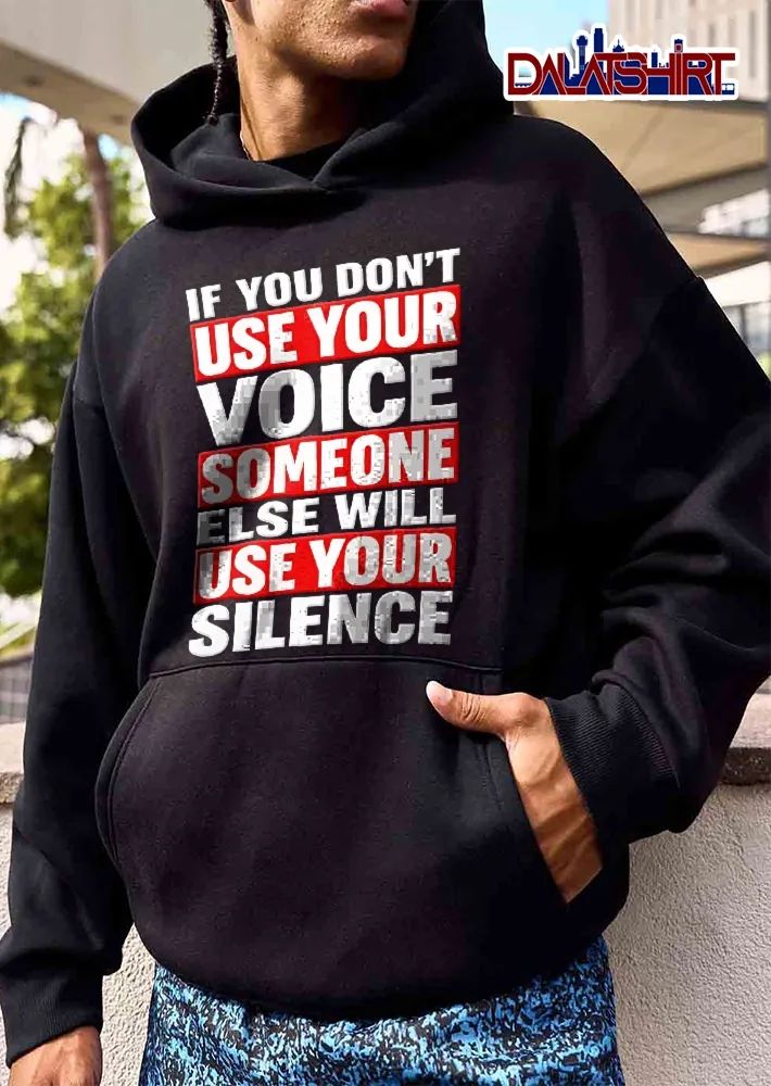 If You Dont Use Your Voice Someone Else Will Silence Red Highlight Bars Black Background shirt