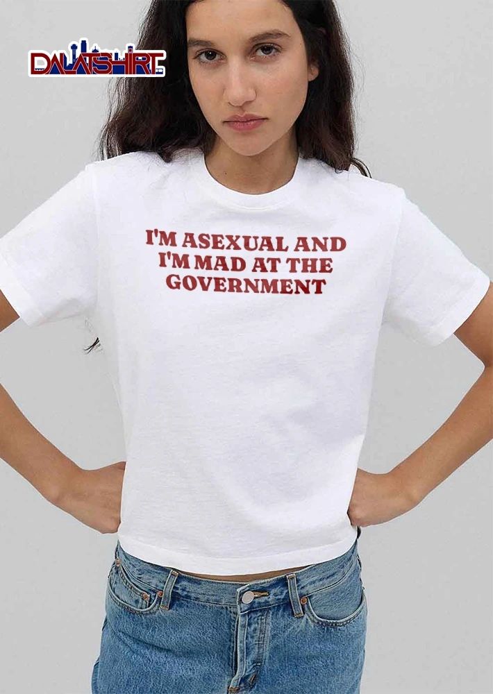 Im Asexual And Mad At The Government Red Glossy 3d Lettering shirt