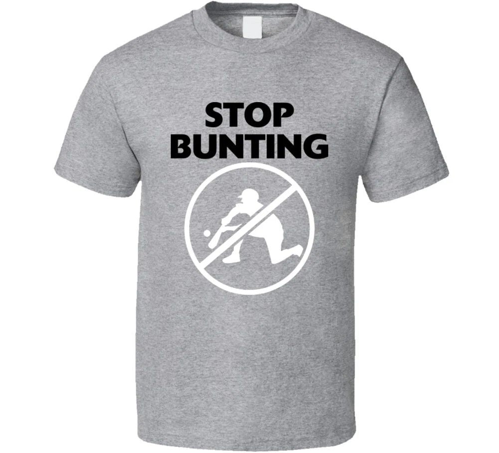 Funny Stop Bunting Baseball T Shirt