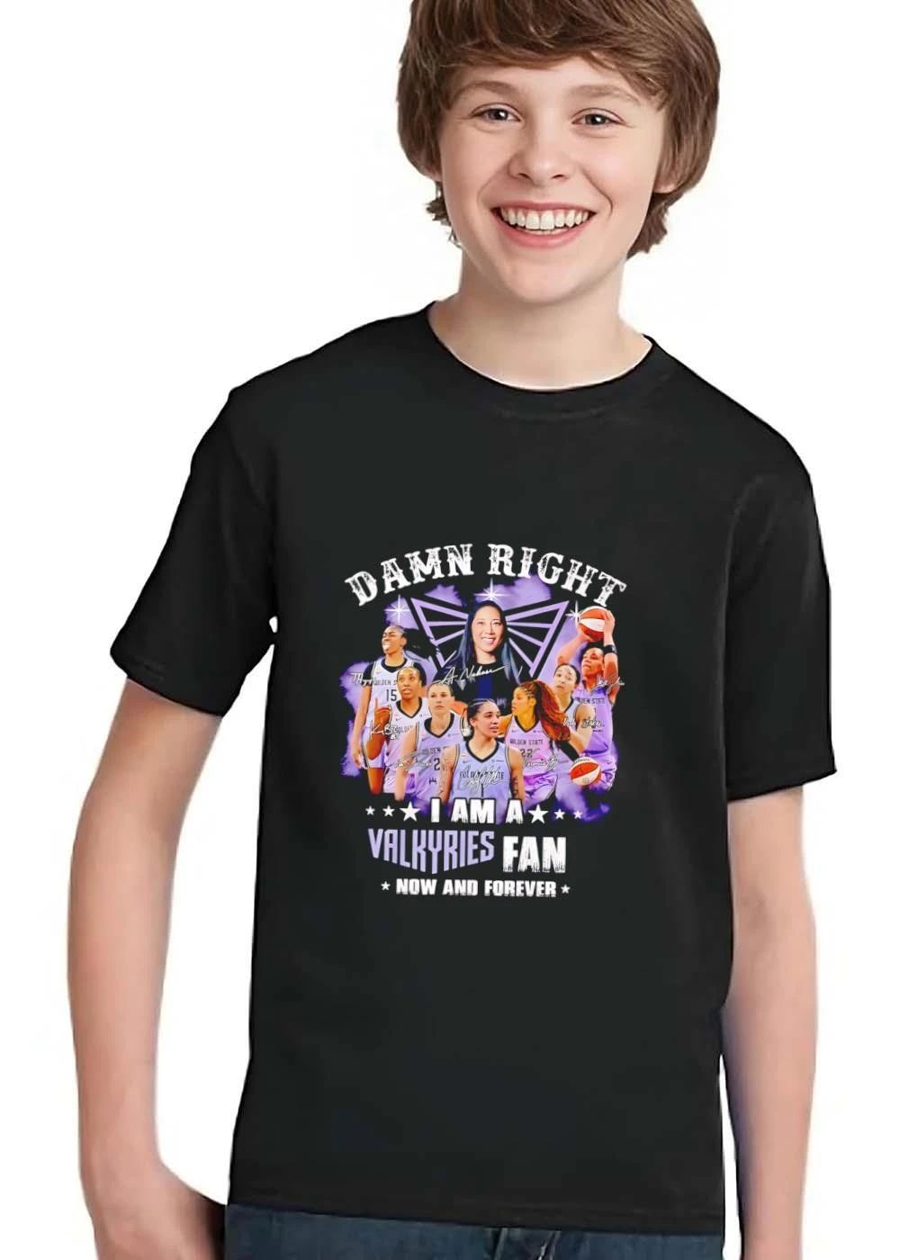 Golden State WNBA Damn Right I Am A Valkyries Fan Now And Forever shirt