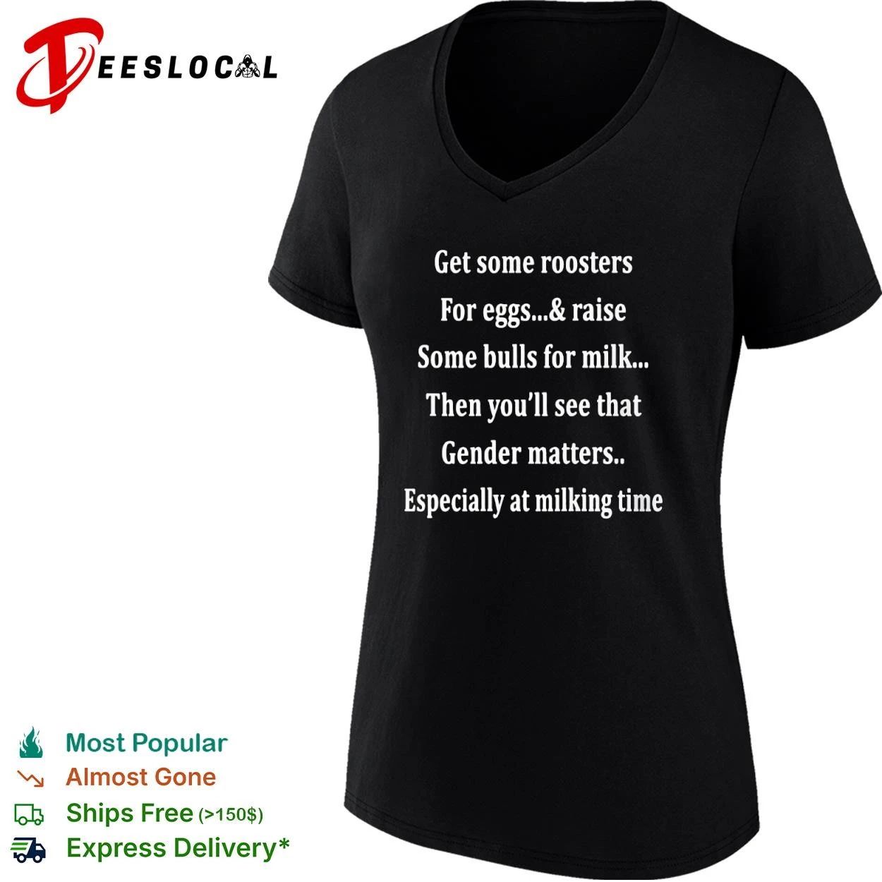 Get Some Roosters for Eggs and Some Bulls for Milk Gender Matters T-shirt