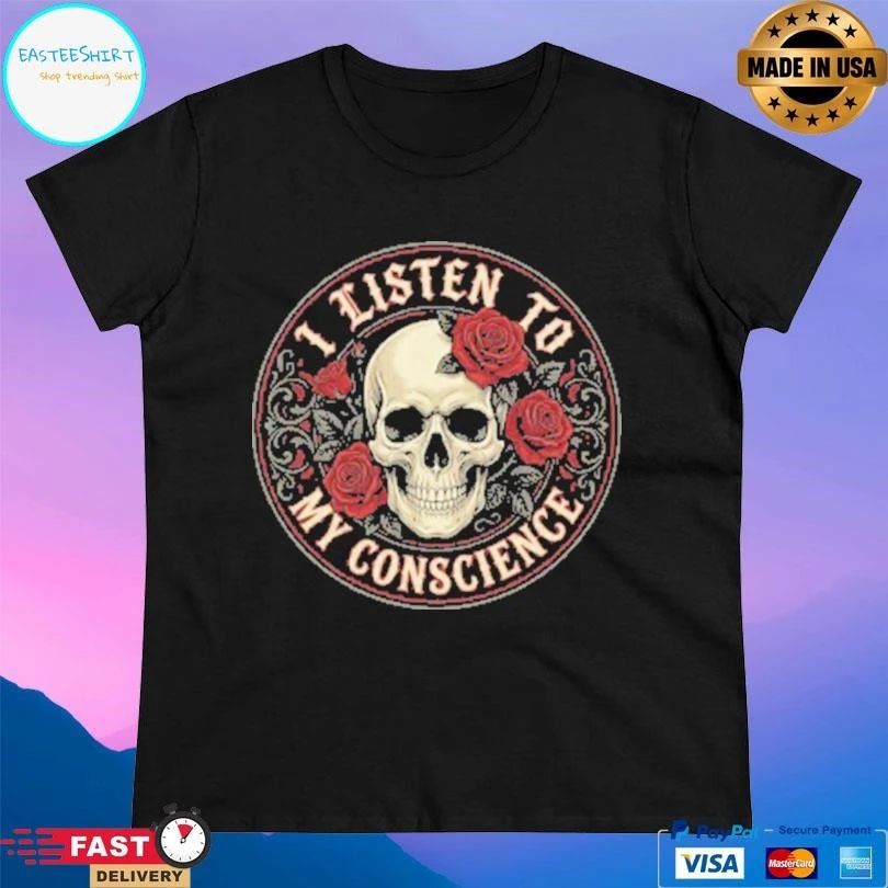 I Listen To My Conscience Skull And Flower Logo T-shirts