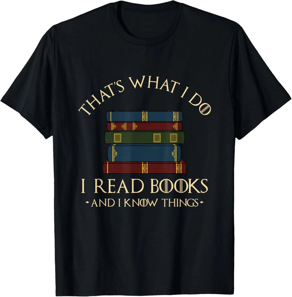That's What I Do Read Books and Know Things Unisex T-Shirt