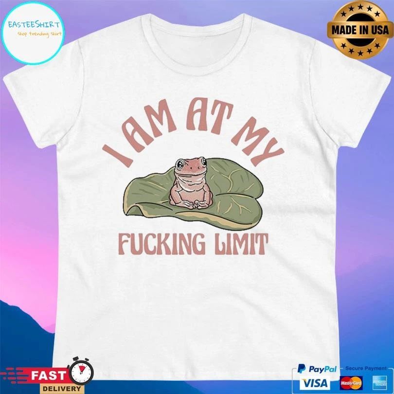 I Am At My Fucking Limit Frog T-shirts