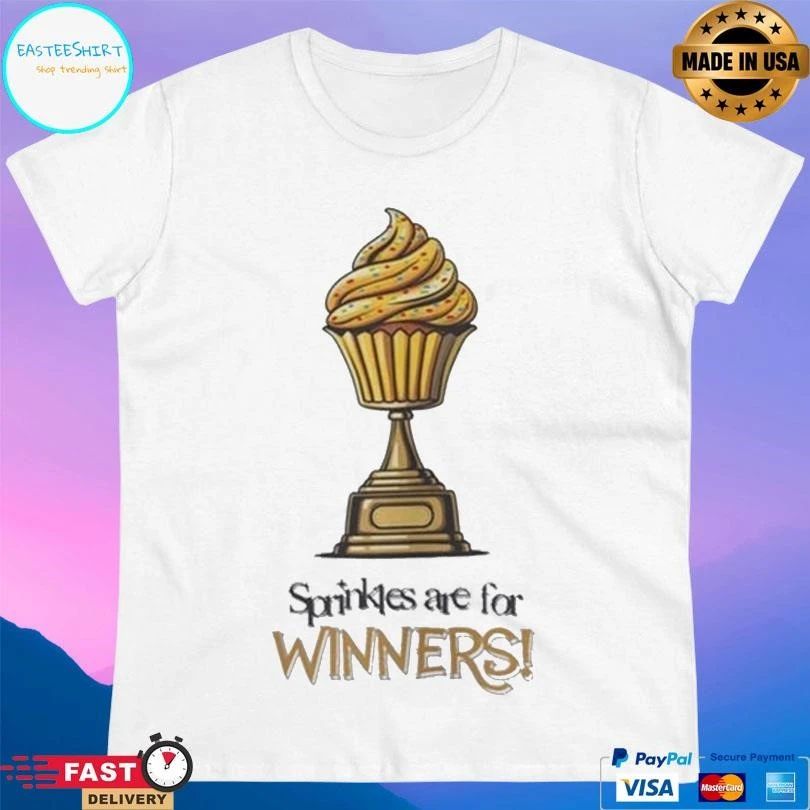 Sprinkles Are For Winners T-shirts