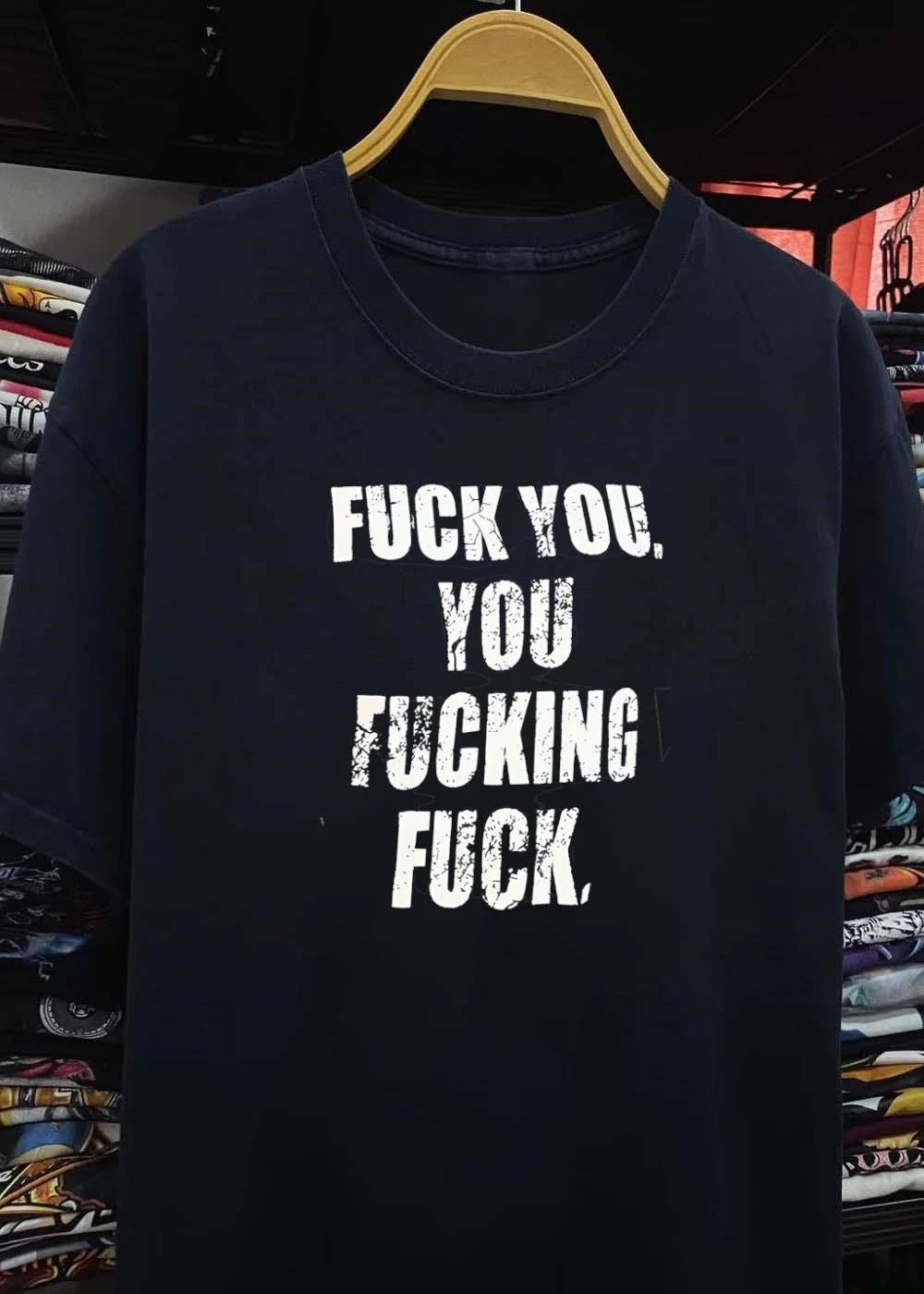 Distressed Font Verbal Attack Fuck You Fucking shirt