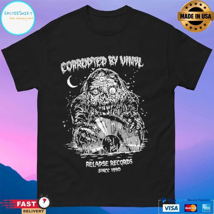 Corrupted By Vinyl Relapse Records Since 1990 T-shirts