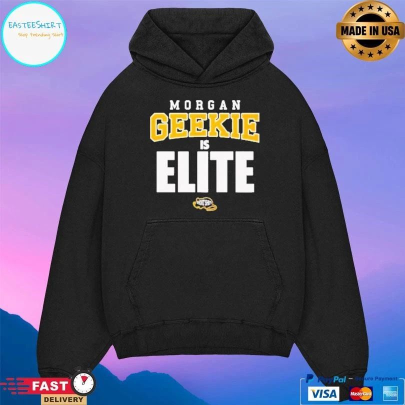 Morgan Geekie Is Elite T-shirts
