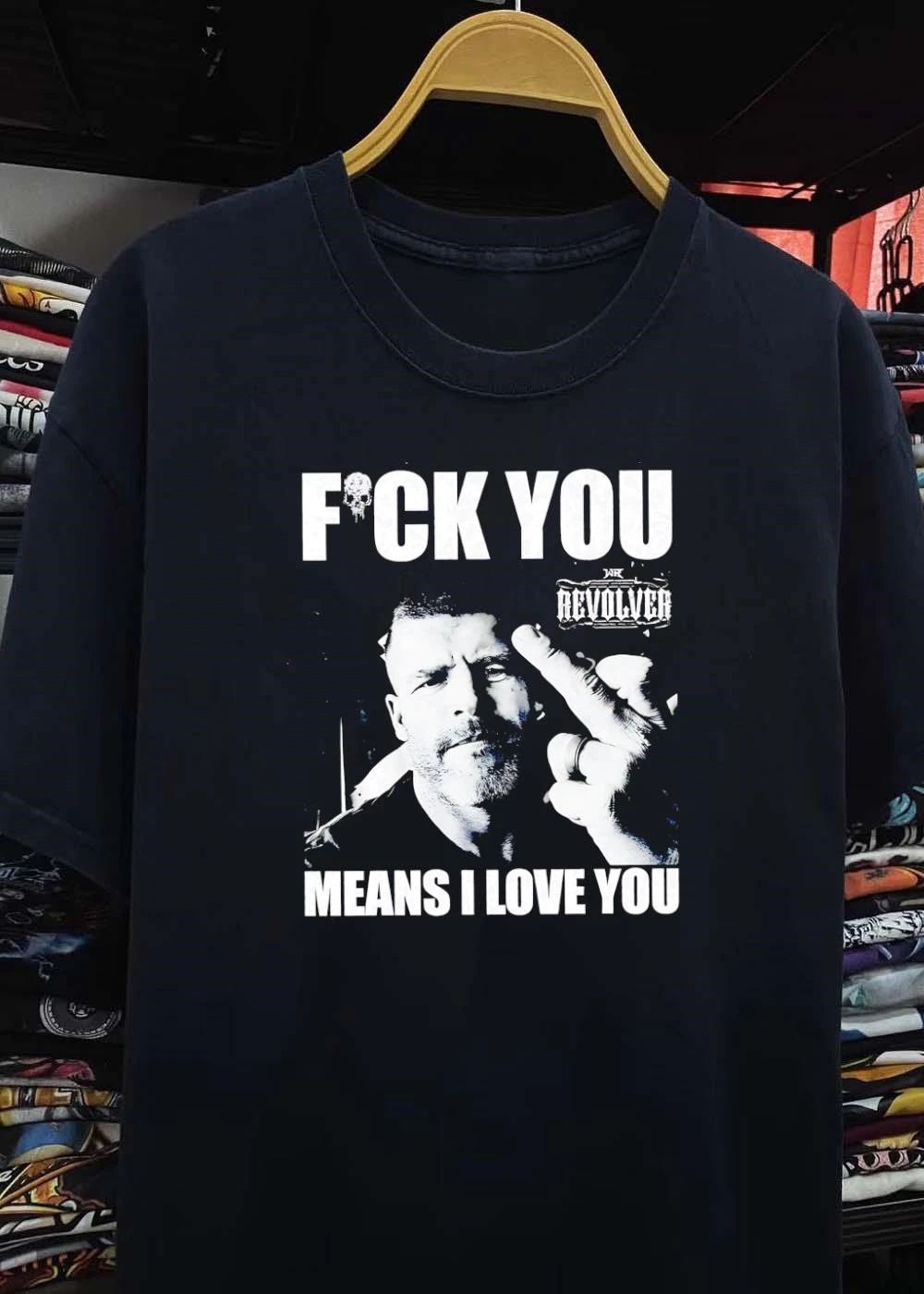 Wr Revolver Man Giving Middle Finger Fck You Means I Love You T-Shirt