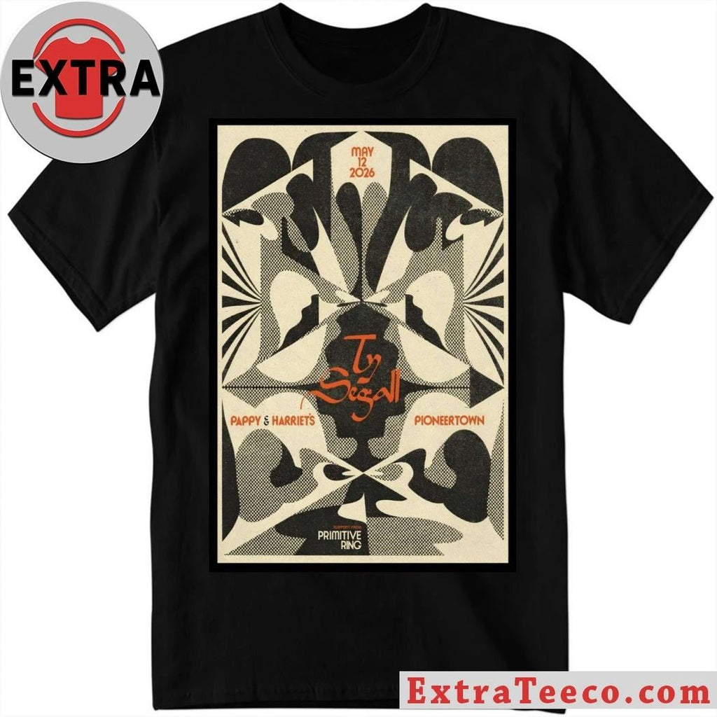 Ty Segall May 12 2026 Pappy-Harriet’s In Pioneertown CA Poster Shirt