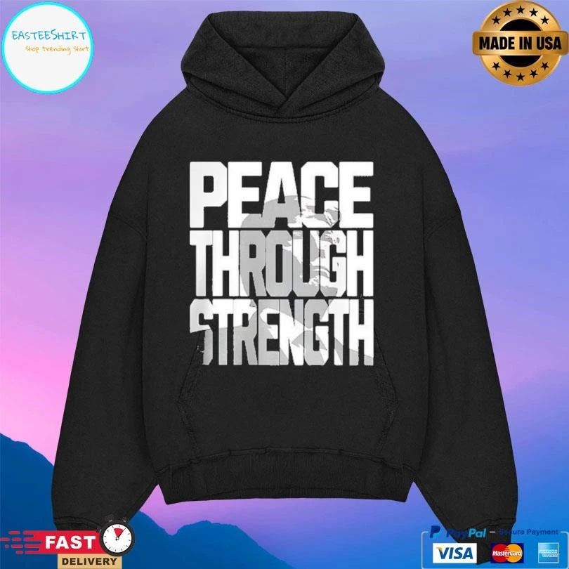Peace Through Strength Trump In Wording T-shirts