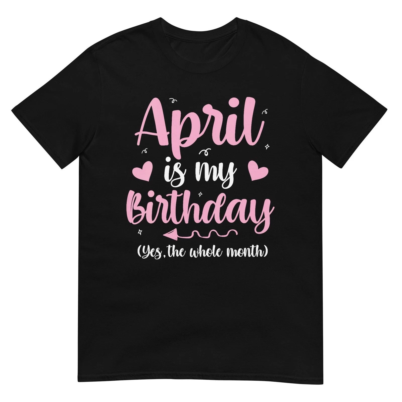 Women's April is My Birthday Yes The Whole Month Women Girls V-Neck T-Shirt
