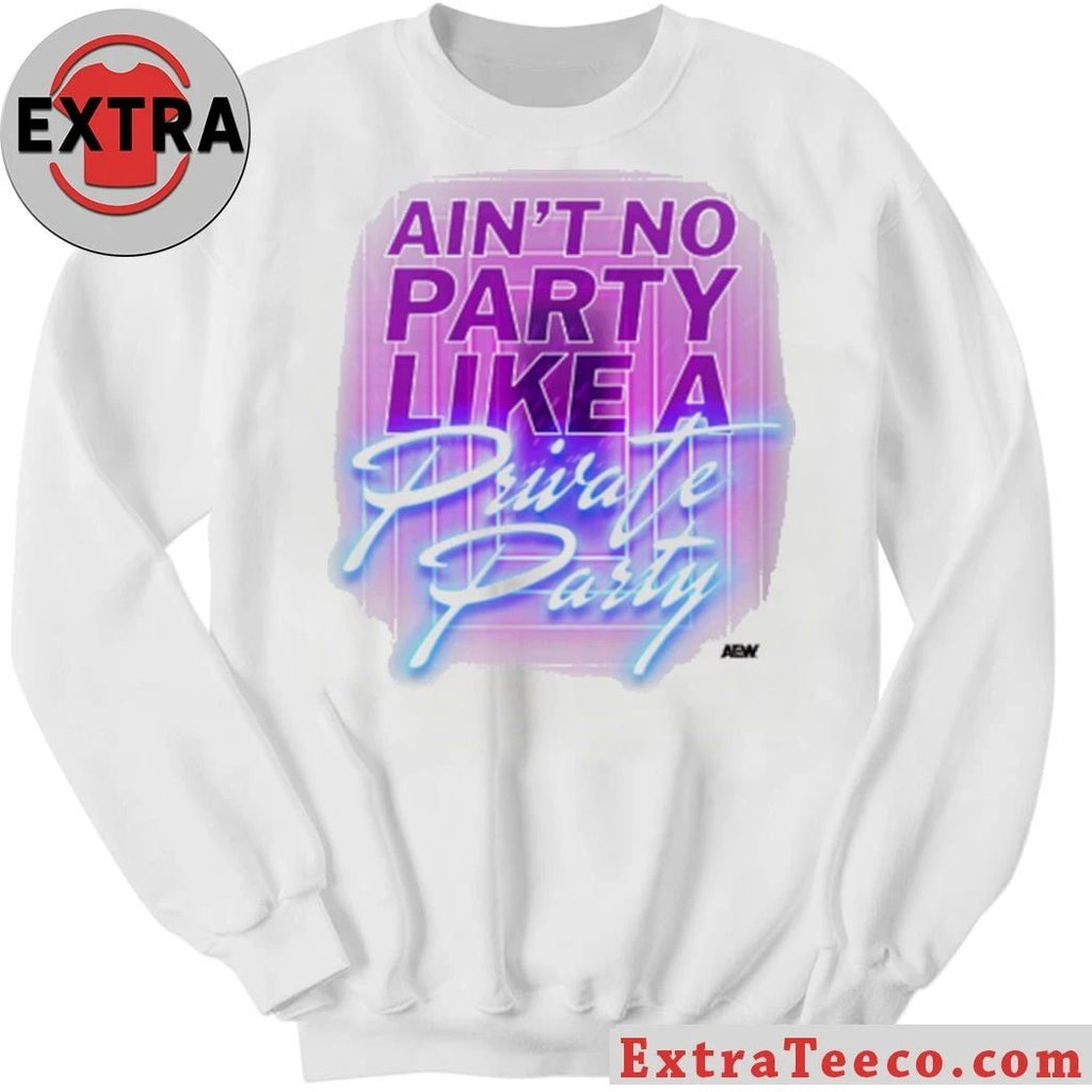 Vintage Style Private Party Ain’t No Party Like a Private Party Shirt