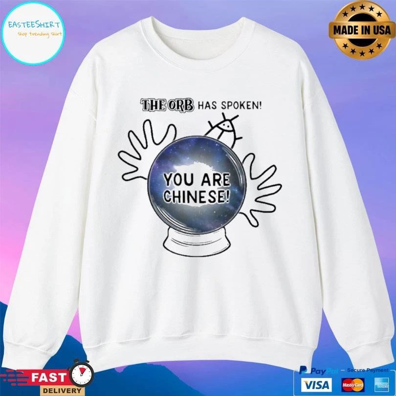 The Orb Has Spoken You Are Chinese T-shirts