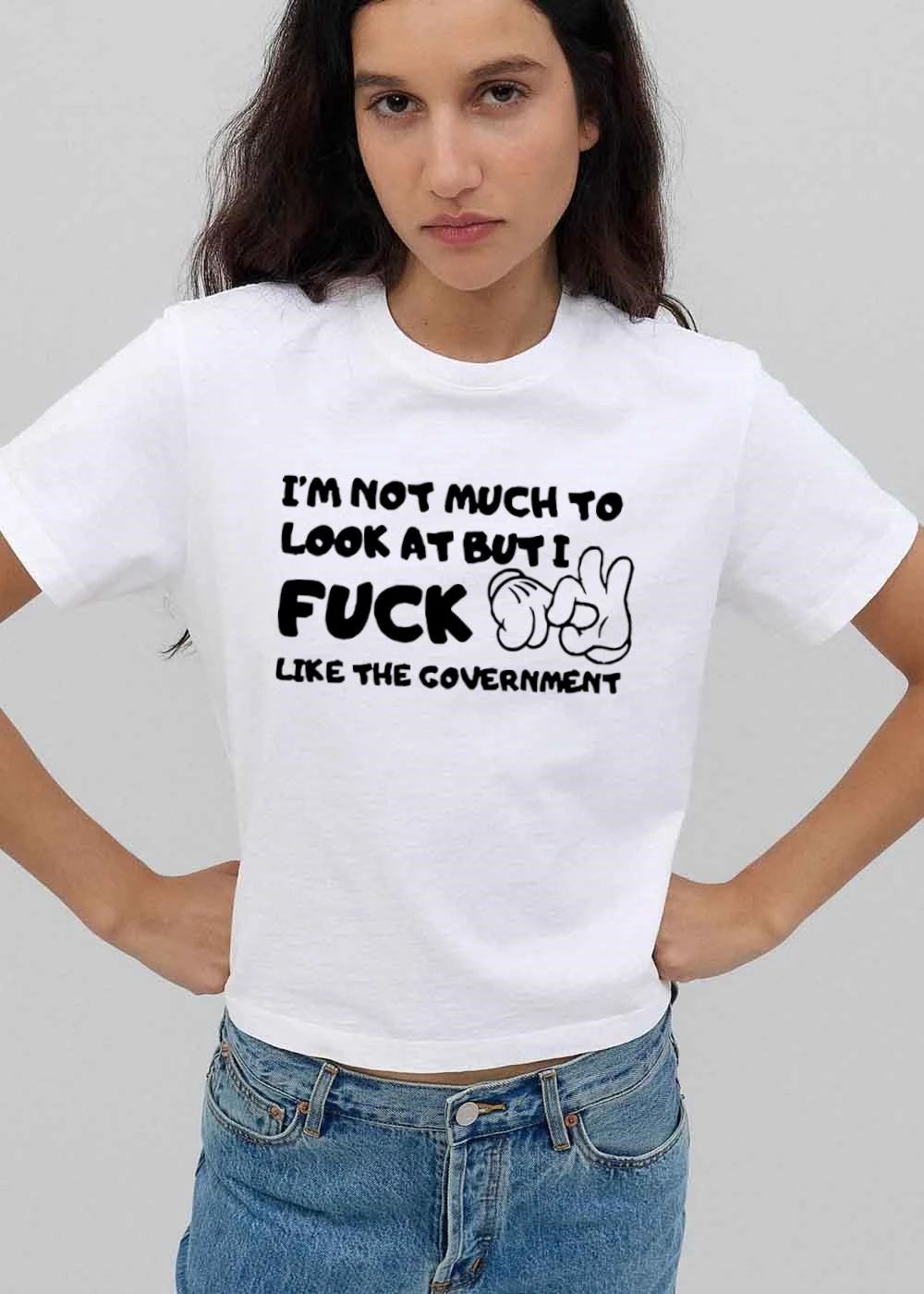 Im Not Much To Look At But I Fuck Like The Government Cartoon shirt