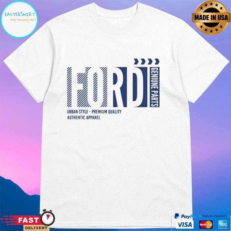 Ford Geniune Parts Urban Style-Premium Quality Authentic Apparel T-shirts
