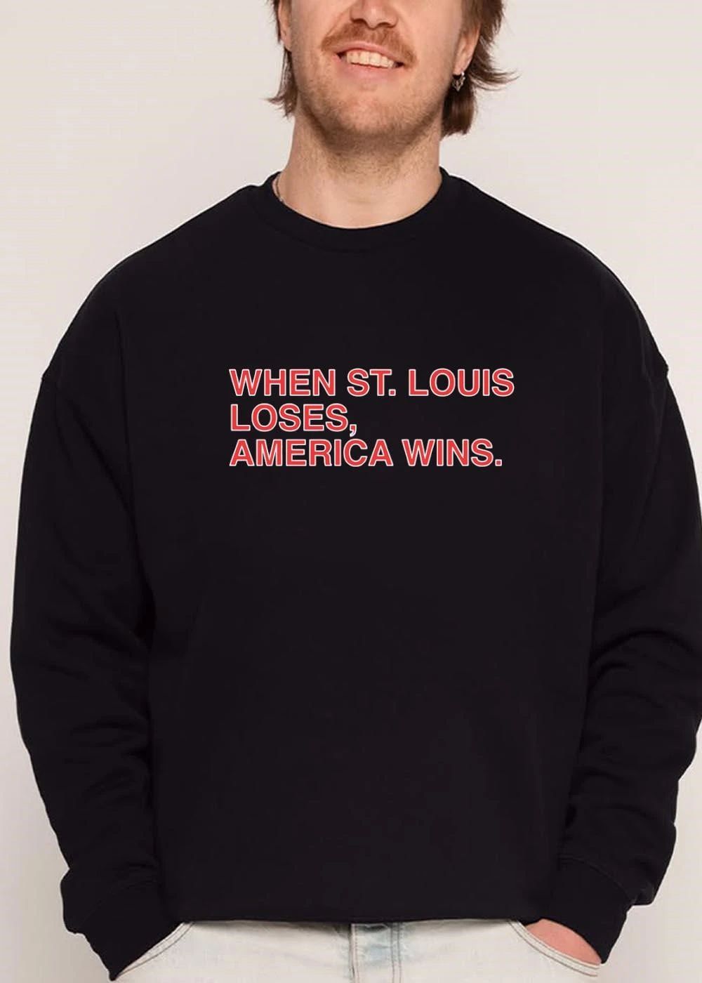When St Louis Loses America Wins Red Text White Outline Typography shirt