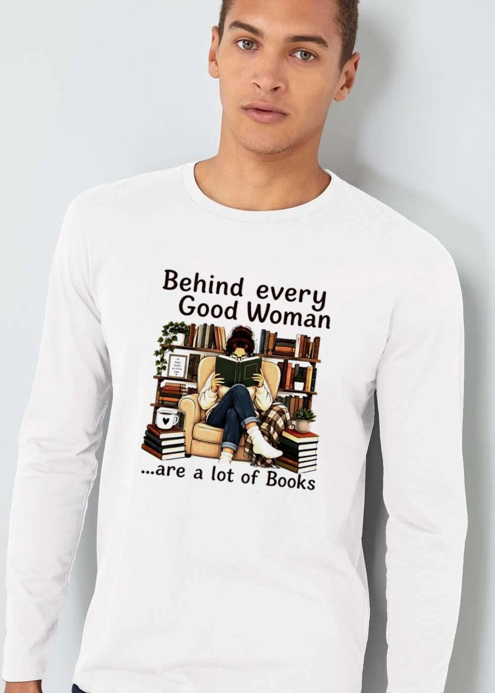 Behind Every Good Woman Are A Lot Of Books Girl Reading In Armchair Shelves Plants shirt