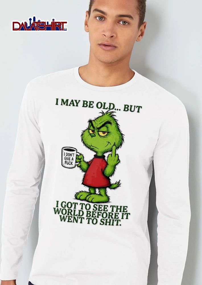 I May Be Old But Got To See The World Before It Went To Shit Grinch Mug Middle Finger Cartoon shirt