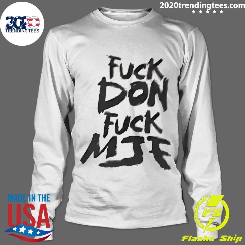 Andrade El Idolo Wearing Fuck Don Fuck Mjk Shirt