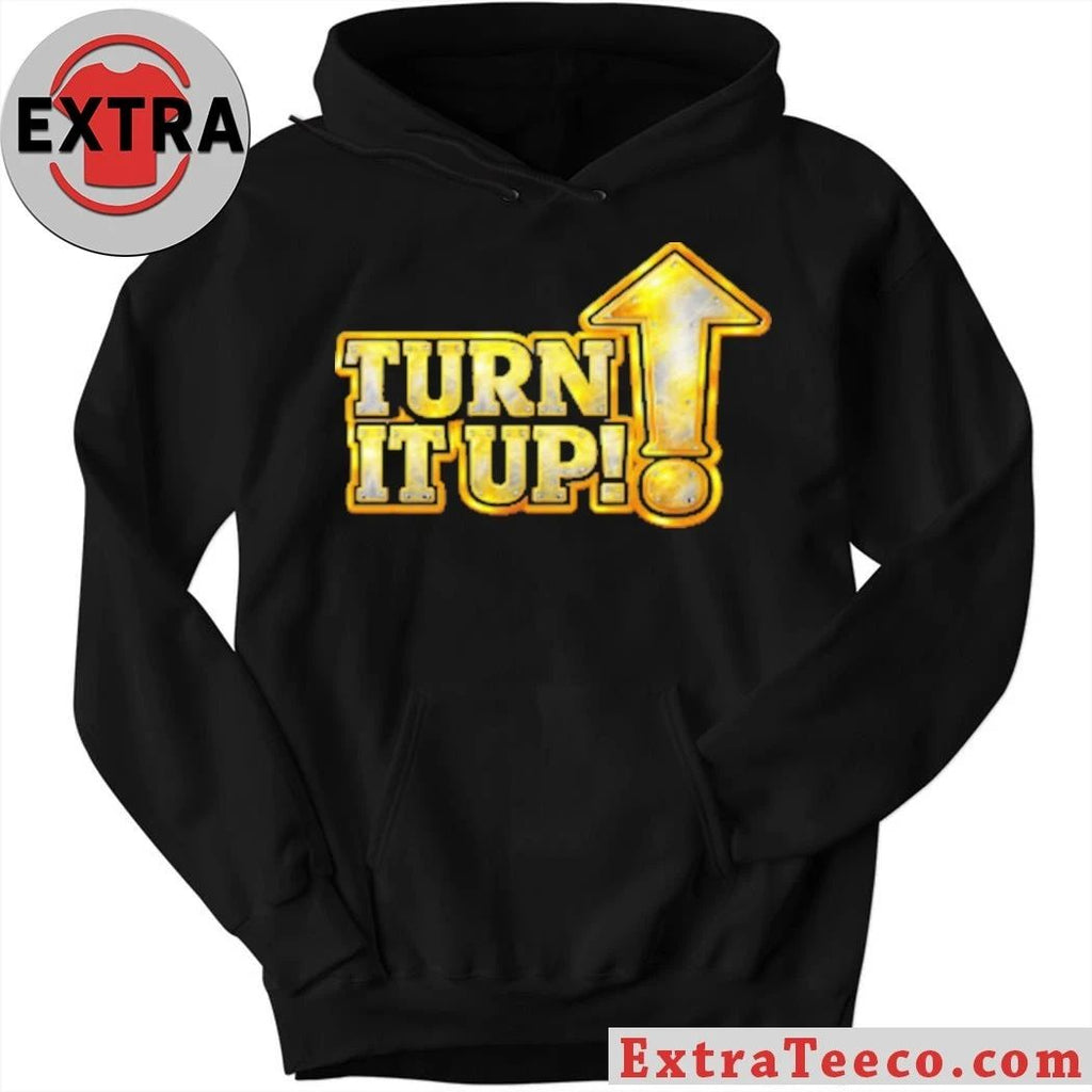 Turn It Up Shirt