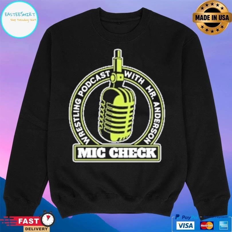 Mic Check Wrestling Podcast With Mr Anderson Logo Mic T-shirts