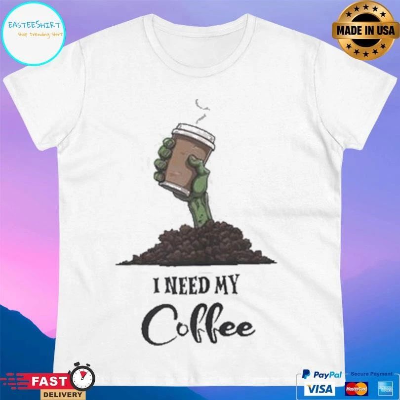 I Need My Coffee Zombie Hand T-shirts