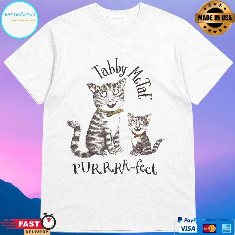 Tabby Mctat Purrr-Fect Cats T-shirts