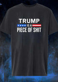 Anti-Trump Apparel Trump Is a Piece of Shit T-Shirt