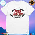 Free Speech Isn’t Free T-shirts