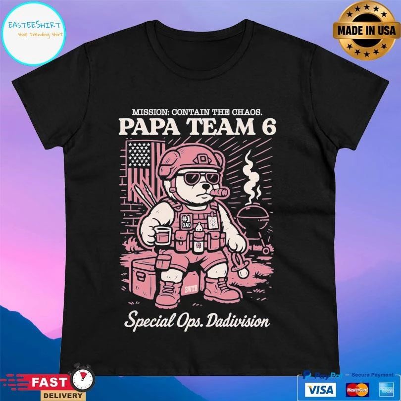 Mission Contain The Chaos Papa Team 6 Bear Special Ops Dadivision T-shirts