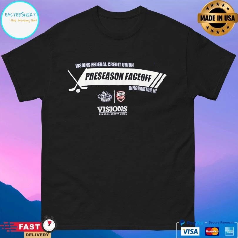 Visions Federal Credit Union Preseason Faceoff Binghamton Ny Visions Federal Credit Union T-shirts