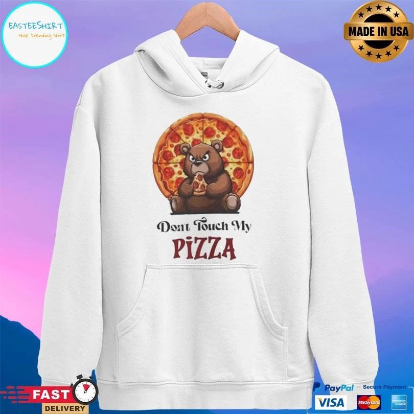 Dont Touch My Pizza Stuffed Bear T-shirts