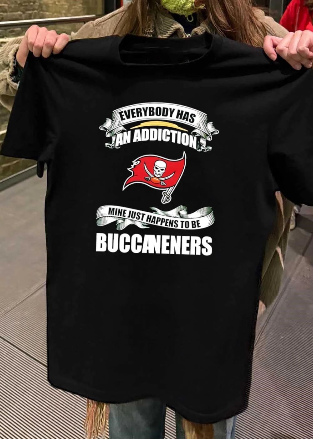 Everybody Has An Addiction Mine Just Happens To Be Tampa Bay Buccaneers Shirt
