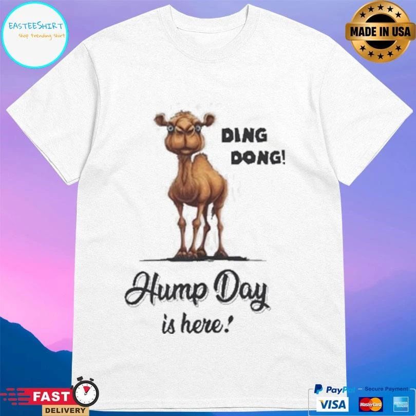 Camel Ding Dong Hump Day Is Here T-shirts