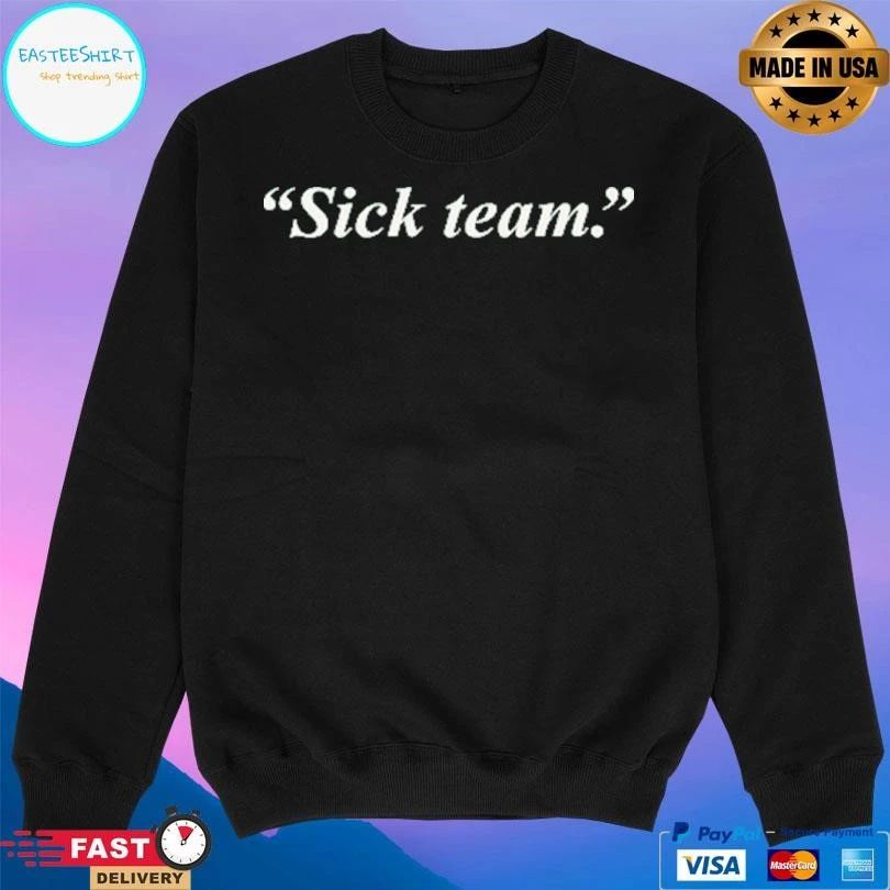 Sick Team 2025 T-shirts