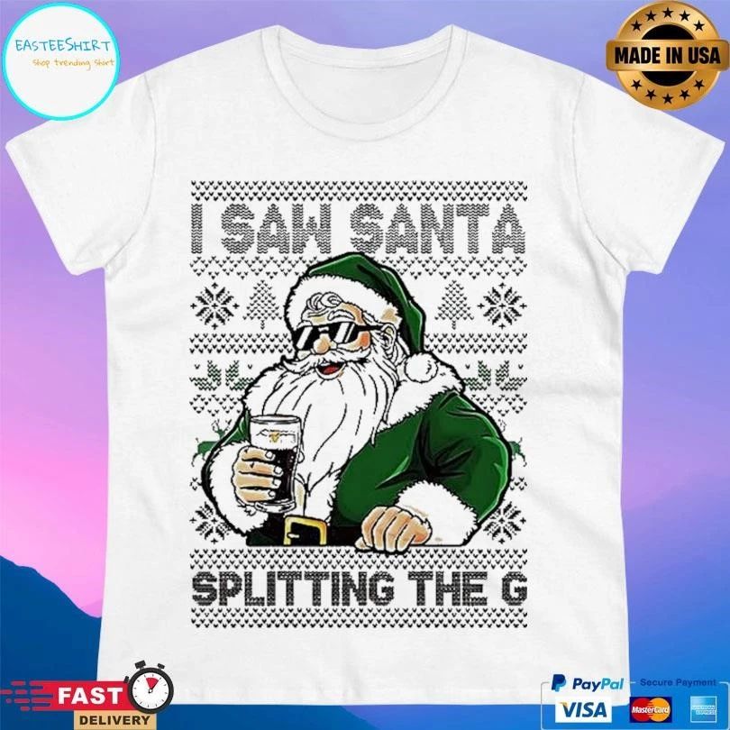 Santa Drinking Beer I Saw Santa Splitting The G Ugly Christmas 2025 T-shirts