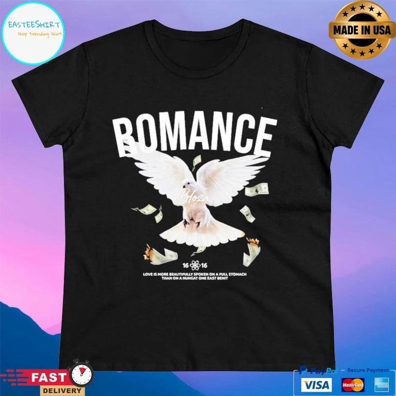 Romance Love Is More Beautifully Spoken On A Full Stomach Than On A Nungat One East Benit T-shirts