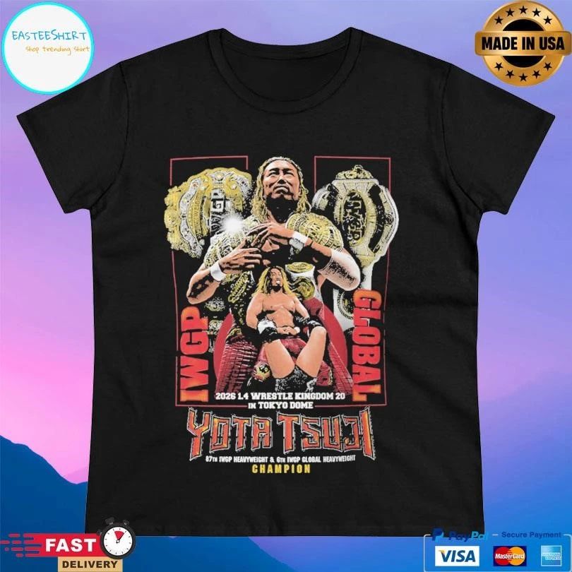 Yota Tsuji Iwgp Global 2026 1 4 Wrestle Kingdom 20 In Tokyo Dome Champion T-shirts