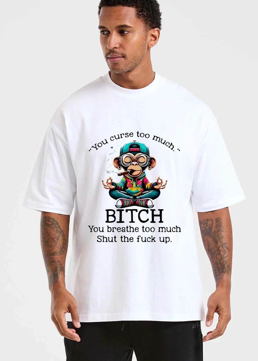 You Curse Too Much Bitch Breathe Shut The Fuck Up Cartoon Meditating Monkey Smoking Cigar shirt