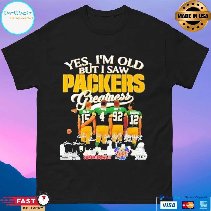 Yes I’m Old But I Saw Green Bay Packers Greatness Signature T-shirts