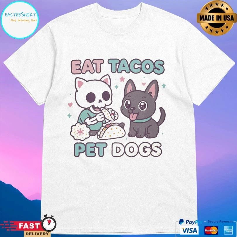 Eat Tacos Pet Dogs Kawaii Crossover T-shirts