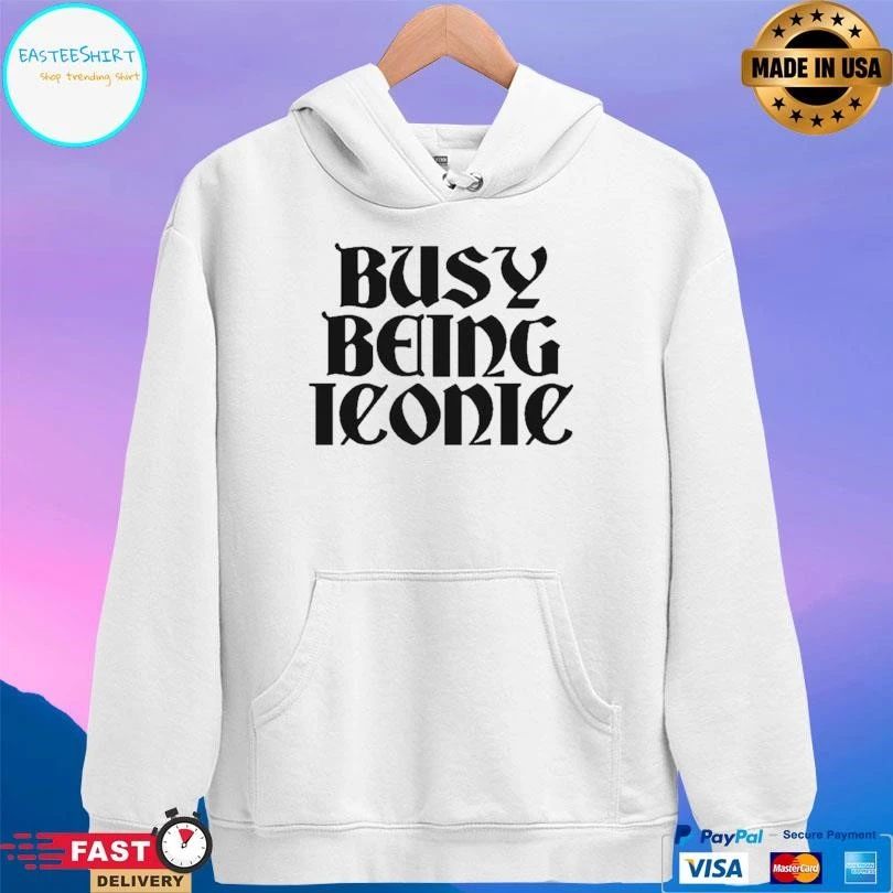 Busy Being Iconic T-shirts