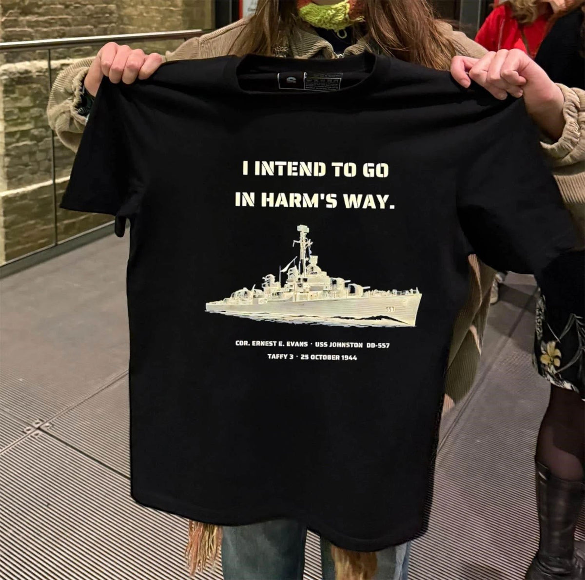 Awesome Cdr Ernest E Evans Taffy 3 25 October 1944 I Intend To Go In Harm’s Way shirt