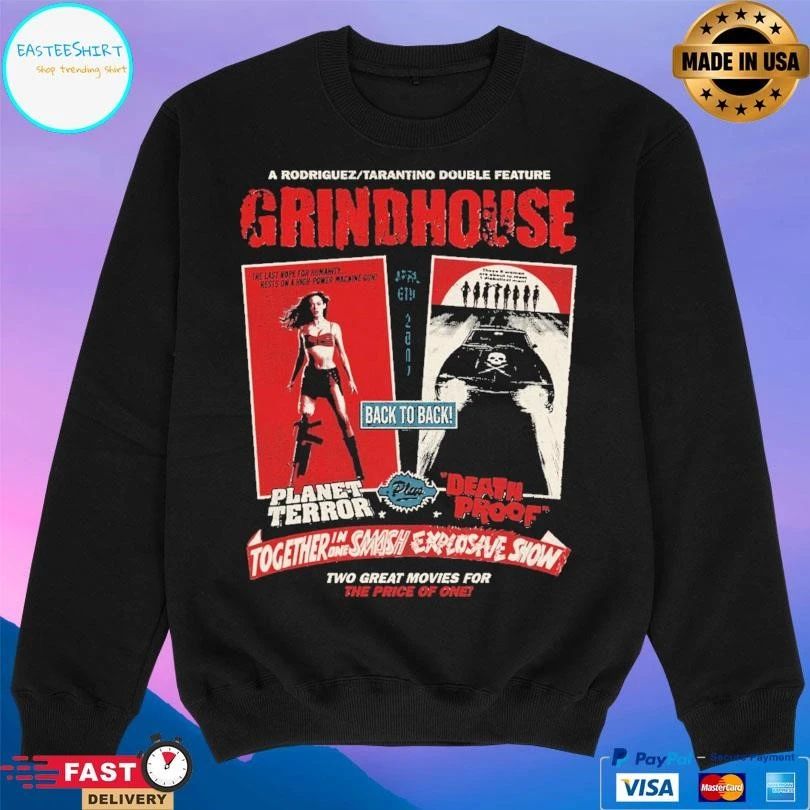 Grindhouse A Rodriguez Tarantino Double Feature Together In One Smash Explosive Show Two Great Movies For The Price Of One T-shirts