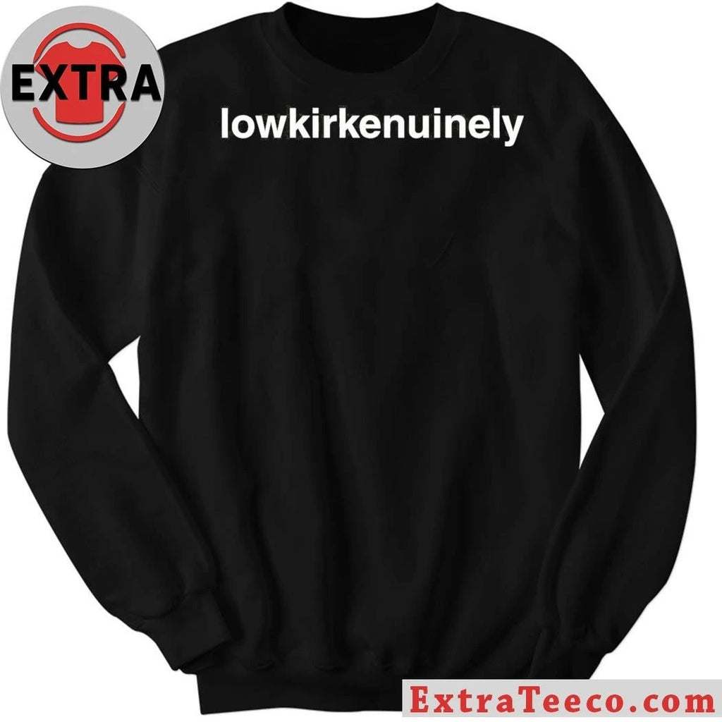 Original Lowkirkenuinely Shirt