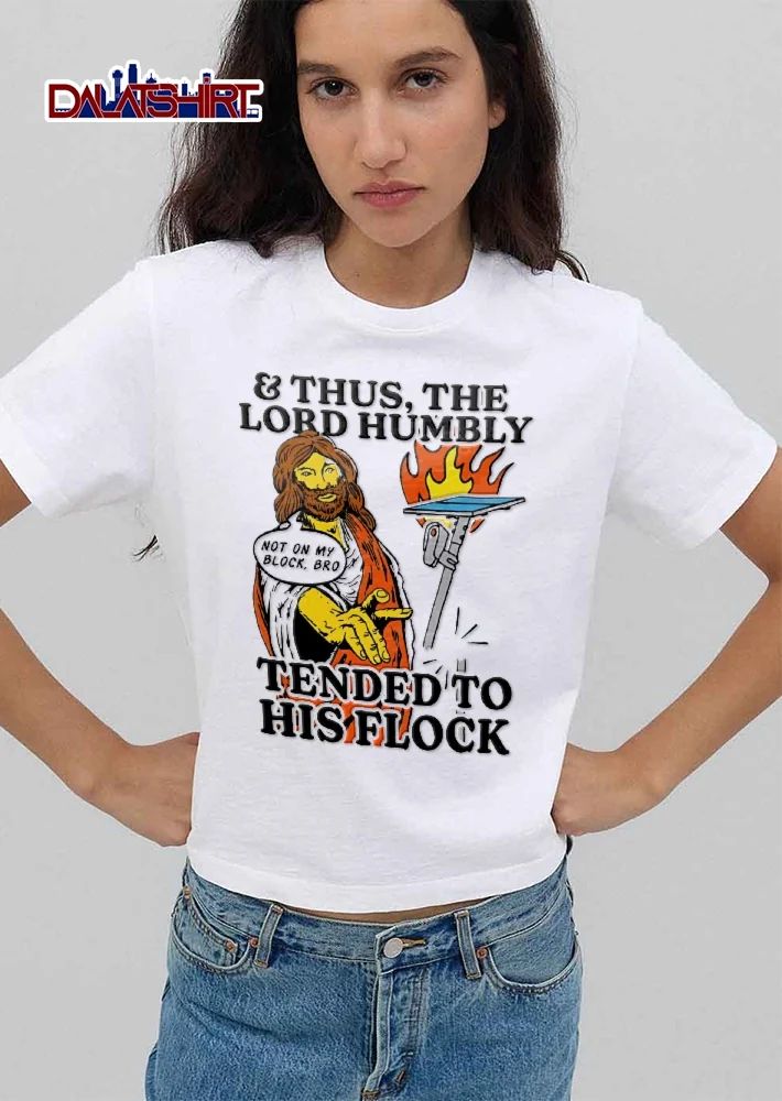 And Thus The Lord Humbly Not On My Block Bro Tended To His Flock Jesus Christ Cartoon shirt