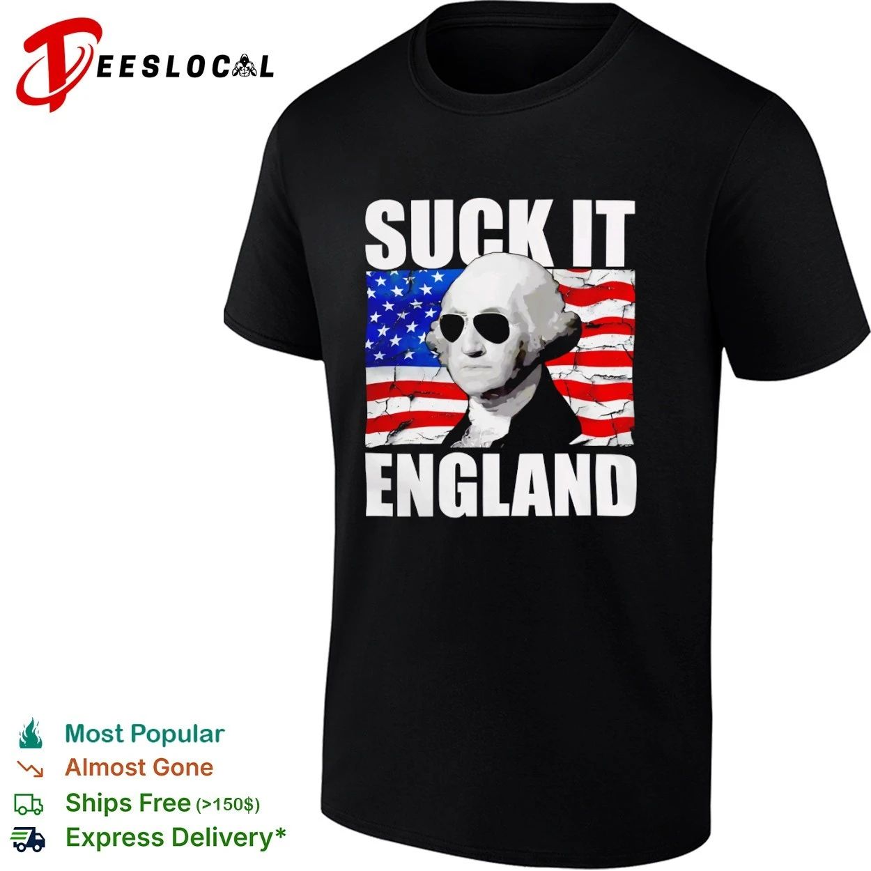 George Washington Suck It England Founding Father T-shirt