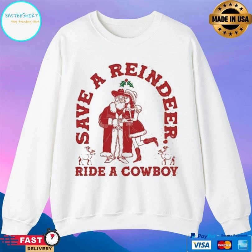 Save A Reindeer Ride A Cowboy Santa Christmas 2025 T-shirts