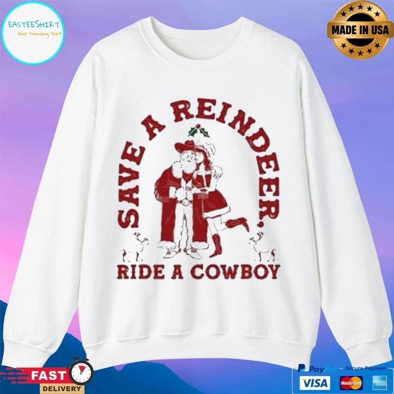 Save A Reindeer Ride A Cowboy Christmas 2025 T-shirts